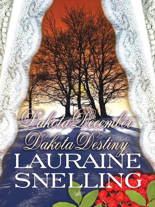 Title details for Dakota December and Dakota Destiny by Lauraine Snelling - Available